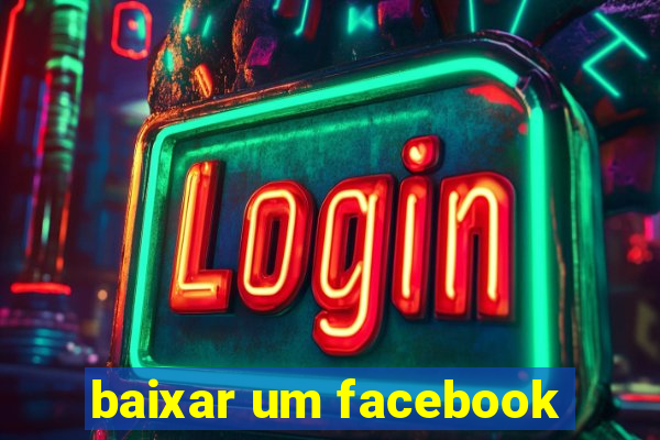 baixar um facebook